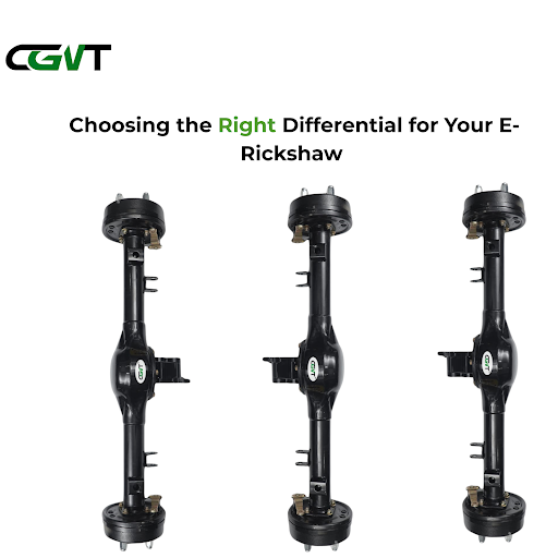 Choosing the Right Differential for Your E-Rickshaw - CGVT – Leading E ...